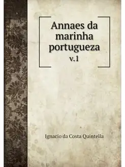 Annaes da marinha portugueza. v.1