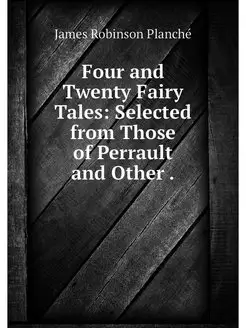 Four and Twenty Fairy Tales Selected