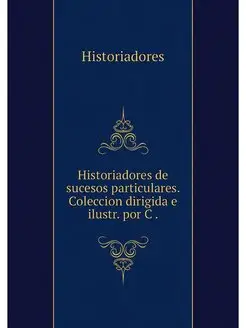 Historiadores de sucesos particulares