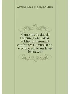 Memoires du duc de Lauzun (1747-1783)