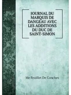 JOURNAL DU MARQUIS DE DANGEAU AVEC LE