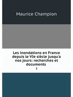 Les inondations en France depuis le V