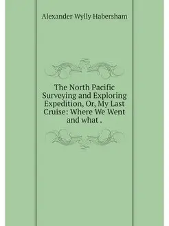 The North Pacific Surveying and Explo