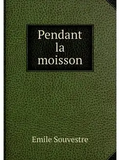 Pendant la moisson