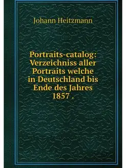 Portraits-catalog Verzeichniss aller