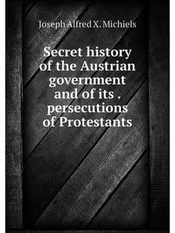 Secret history of the Austrian govern