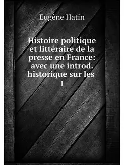 Histoire politique et litteraire de l