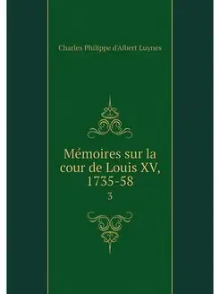 Memoires sur la cour de Louis XV, 173