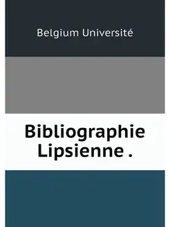 Bibliographie Lipsienne