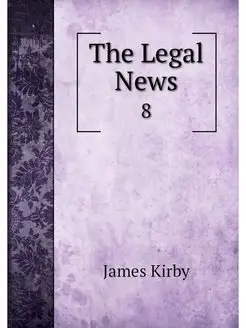 The Legal News. 8