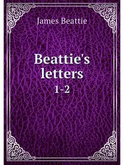 Beattie's letters. 1-2