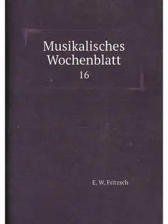 Musikalisches Wochenblatt. 16