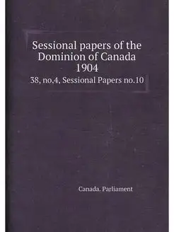 Sessional papers of the Dominion of C