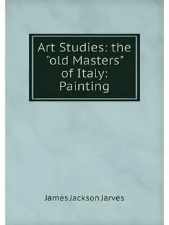 Art Studies the "old Masters" of Ita