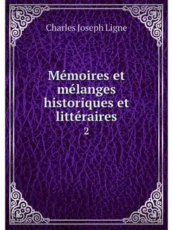 Memoires et melanges historiques et l