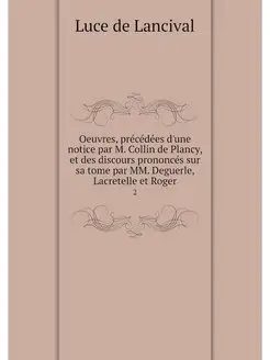 Oeuvres, precedees d'une notice par M