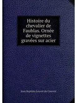 Histoire du chevalier de Faublas. Orn