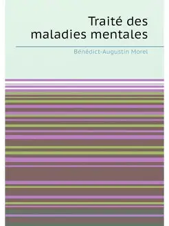 Traite des maladies mentales