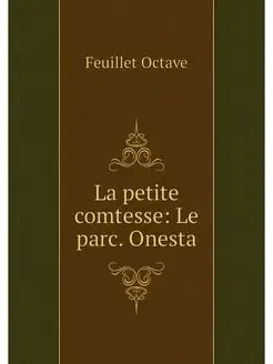 La petite comtesse Le parc. Onesta