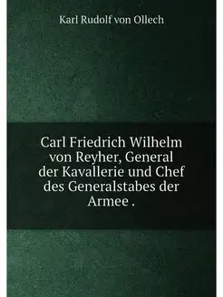 Carl Friedrich Wilhelm von Reyher, Ge