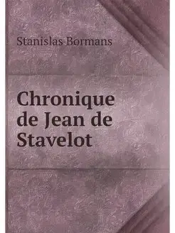 Chronique de Jean de Stavelot