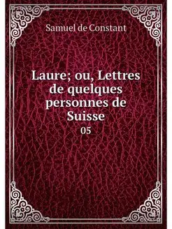 Laure ou, Lettres de quelques person