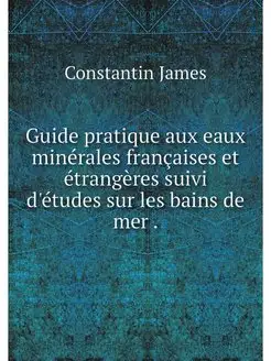 Guide pratique aux eaux minerales fra