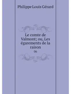 Le comte de Valmont ou, Les egaremen