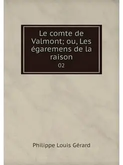 Le comte de Valmont ou, Les egaremen