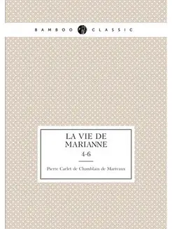 La vie de Marianne. 4-6