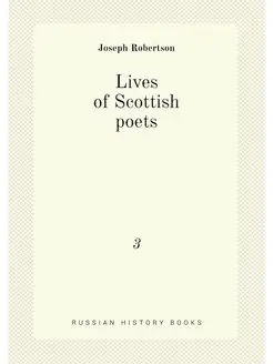 Lives of Scottish poets. 3