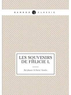 Les souvenirs de Félicie L