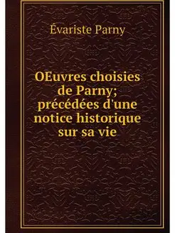 OEuvres choisies de Parny precedees