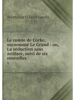 Le comte de Corke, surnomme Le Grand