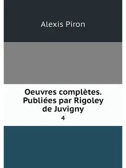 Oeuvres completes. Publiees par Rigol