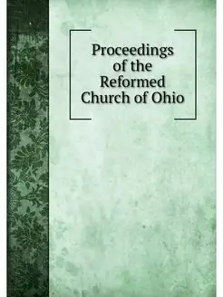 Proceedings of the Reformed Church of