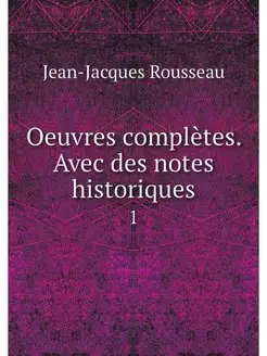 Oeuvres completes. Avec des notes his