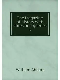 The Magazine of history with notes an