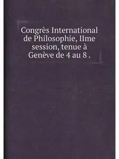 Congres International de Philosophie