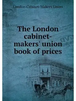 The London cabinet-makers' union book