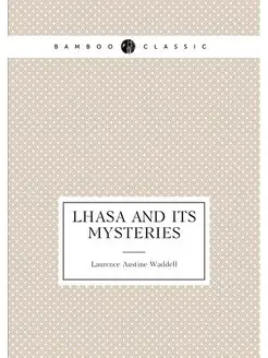 Lhasa and Its Mysteries