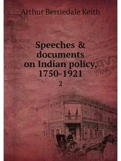 Speeches & documents on Indian policy