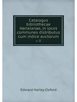 Catalogus bibliothecae Harleianae, in