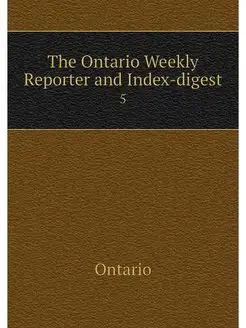 The Ontario Weekly Reporter and Index