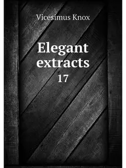 Elegant extracts. 17