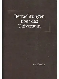 Betrachtungen über das Universum