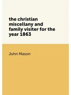 the christian miscellany and family v