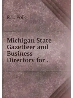 Michigan State Gazetteer and Business