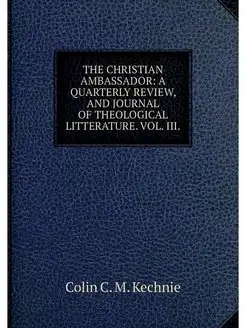 THE CHRISTIAN AMBASSADOR A QUARTERLY