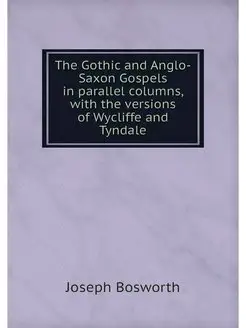 The Gothic and Anglo-Saxon Gospels in